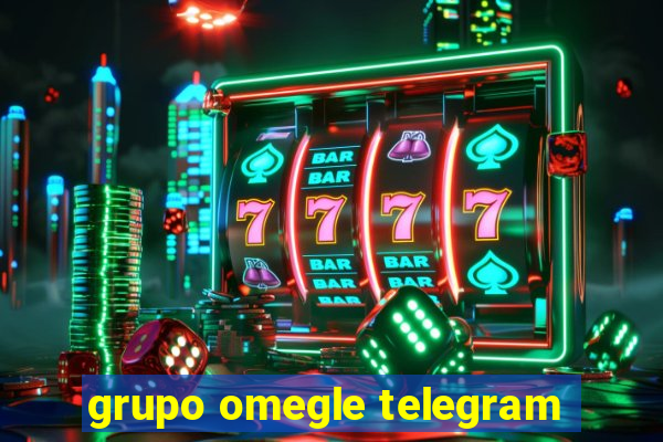 grupo omegle telegram